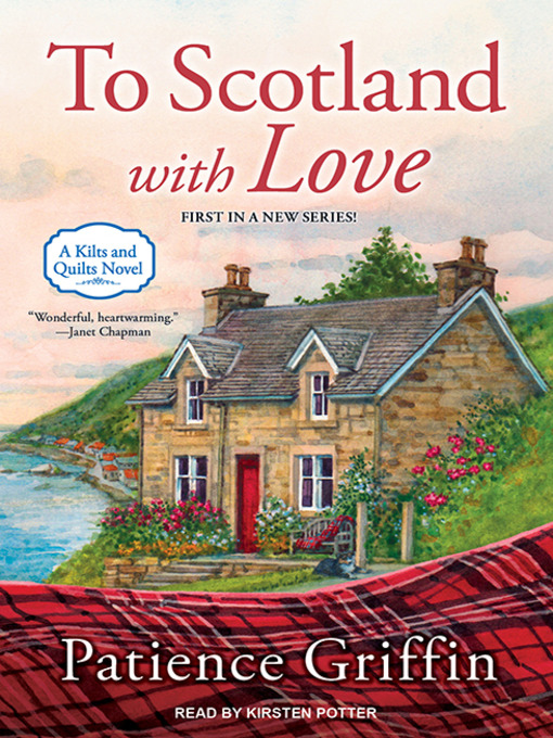 Title details for To Scotland With Love by Patience Griffin - Available